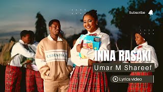 Umar M Shareef  Inna Rasaki lyrics Lokaci yayi Eplyrics Video [upl. by Annaul]