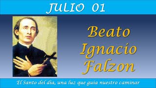 JULIO 01  BEATO IGNACIO FALZON EL SANTO DEL DIA [upl. by Euqinitram]