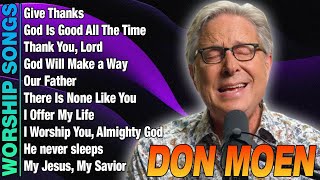 Don Moen  List of Don Moens Best Worship Songs  Top Christian songs 2024 donmoen worship2024 [upl. by Kellyn]