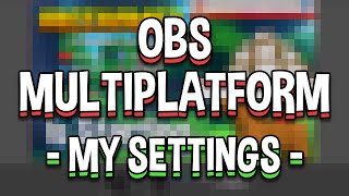 YouTube Gaming Streaming w OBS Multiplatform  My 720p 60fps Settings [upl. by Antons]