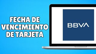 Cómo Saber la Fecha de Vencimiento de mi Tarjeta BBVA Debito y Crédito [upl. by Htebyram274]