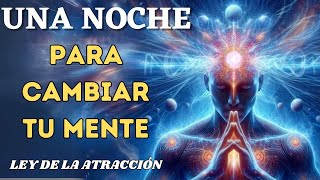 ✨REPROGRAMA TU SUBCONSCIENTE Y ATRAE ABUNDANCIA MIENTRAS DUERMES  Cambia tu vida Ley de Atracción✨ [upl. by Hteboj]