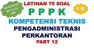 LATIHAN SOAL FR PPPK PENGADMINISTRASI PERKANTORAN PART 13 [upl. by Ahsiemac]