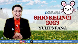 Shio Kelinci di Tahun 2023  Yulius Fang Feng Shui Consulting Indonesia [upl. by Llerehc]