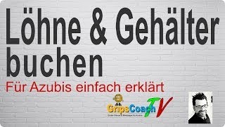 LÖHNE UND GEHÄLTER BUCHEN ✅ einfach erklärt ⭐ GripsCoachTV [upl. by Zoe]