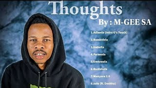 MGEE SA  Thoughts Full Album ReUp 10 Tracks [upl. by Kenzi]