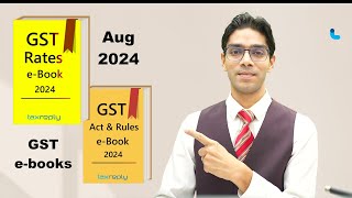 Aug 2024 GST ebooks  GST Act amp Rules ebook  GST Rates ebook  CA Mohit Jain  GST Library [upl. by Selie260]