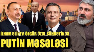 İlham ƏliyevÖzgür Özəl söhbətində Putin məsələsi  Prime TV [upl. by Dygal]