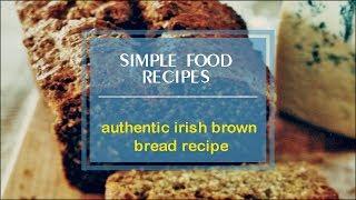 authentic irish brown bread recipe [upl. by Idihsar]