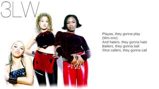 3LW 03 Playas Gon Play Lyrics [upl. by Eeram]