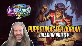 Hearthstone Puppetmaster Dorian Dragon Priest [upl. by Aydiv]