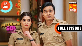 Karishma And Santosh Disguise To Solve A Case  Maddam Sir  Ep 381  Full Episode  25 Dec 2021 [upl. by Akela809]