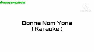 Bonna Nom Yona Karaoke with Lyrics  Galo Song [upl. by Layod]