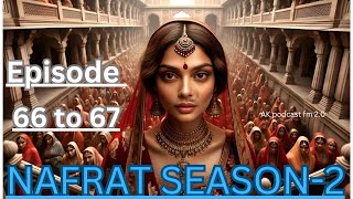 NAFRAT SEASON 2  Episode 66 to 67  today new episode pocket novel fm  novel fm viral story [upl. by Abehs]