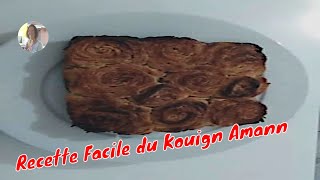 Réalisez un Kouign Amann Maison  Recette PasàPas et Conseils [upl. by Dleifxam]