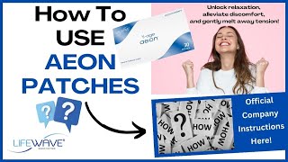 LifeWave Aeon Patch  Placement Instructions amp Real Benefits 2024 [upl. by Yrag245]