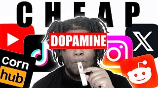 How CHEAP DOPAMINE Addiction Is Ruining Your Life [upl. by Ferneau]