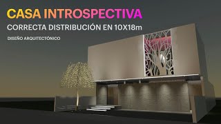 Casa con correcta distribución en 10x18m ✅Arquitectura Introspectiva 💻🖊📐 [upl. by Hillell]