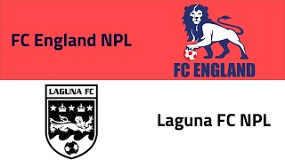 FC England vs Laguna FC NPL  Match Highlights  1042024 [upl. by Elmore]