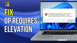 Fixed The Requested Operation Requires Elevation Error  Windows 11 [upl. by Dasa]