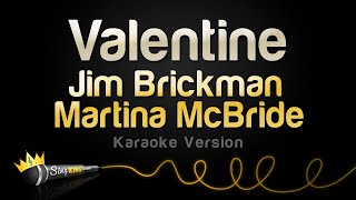 Jim Brickman Martina McBride  Valentine Karaoke Version [upl. by Erdnad]