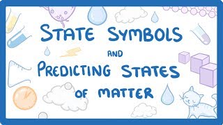 GCSE Chemistry  State Symbols amp Predicting States of Matter 32 [upl. by Ikuy282]