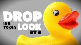 Drop In A Token Look At A Duck [upl. by Nus]