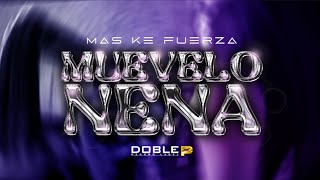 Muevelo Nena  Mas Ke Fuerza Lyric Video [upl. by Pallaten]