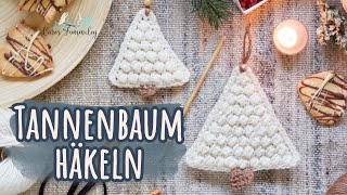 TANNENBAUM HÄKELN  flach und mit Büschelmaschen  Anhänger zu Weihnachten [upl. by Sotnas720]