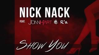 Nick Nack Feat Jonn Hart Ra  Show You Prod By Kritical New Music RnBass [upl. by Rratsal552]