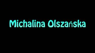 Learn How To Pronounce Michalina Olszanska [upl. by Eleni956]