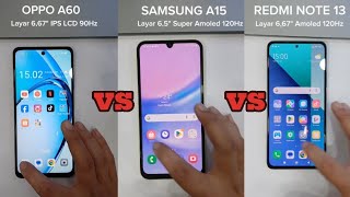 OPPO A60 vs SAMSUNG A15 vs REDMI NOTE 13 [upl. by Babara944]