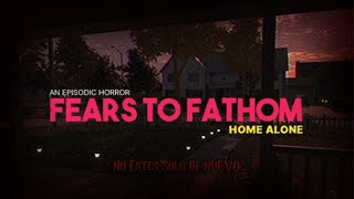 ALGUIEN ESTA AFUERA  Fears To Fathom Home Alone Juego de Miedo [upl. by Scott75]