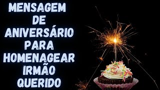 Parabéns irmão Mensagem de feliz aniversário para irmão querido [upl. by Amaj]