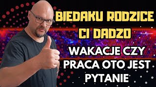 Praca w wakacje Robota czy głupota [upl. by Carleton]