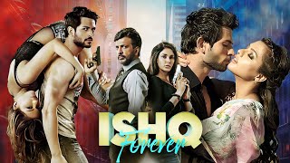 Ishq Forever 2016 New Released Hindi Love Story Movie  Krishna Chaturvedi Javed Jaffrey Ruhi S [upl. by Medlin]