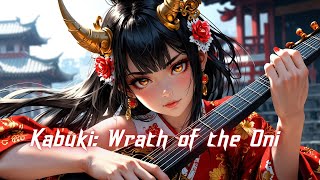 Kabuki Wrath of the Oni👹metal fusion of Shamisen and Shakuhachi🎸👺Daily RoutineStudyRelaxFocus [upl. by Watkin]