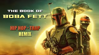 The Book of Boba Fett Theme Hip HopTrap Remix  song  The Hyphenate [upl. by Shiroma]