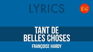 Françoise Hardy – Tant de belles choses  Lyrics HQ [upl. by Romeo]