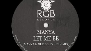 Manya  Let Me Be Manya amp Gleeve Dobbin Mix 1999 [upl. by Nireves]