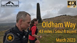 Oldham Way  Ultra Run  4K  March 2023 [upl. by Ainival58]