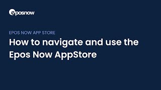 How to navigate and use the Epos Now AppStore [upl. by Ahsenor656]