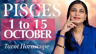 PISCES Tarot reading from 1st to 15th October 2024 [upl. by Lienad]