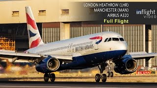 British Airways Full Flight  London Heathrow to Manchester  Airbus A320 Multi Angle With ATC [upl. by Yerd739]