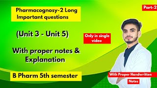 Pharmacognosy b pharm 5th semester important questions। Long Questions। Part2। [upl. by Anitnuahs]