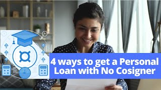 4 ways to Get a Personal Loan with No Cosigner  Stiltcom Loan Review [upl. by Ilahsiav]