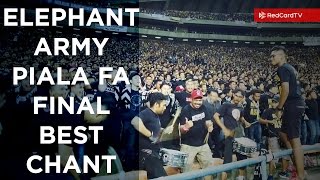 ELEPHANT ARMY Chant  Piala FA 2017 Final Ultras Pahang [upl. by Gemini]