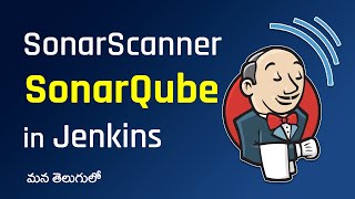 How to Install SonarScanner in Jenkins amp SonarQube Integration with Jenkins  DevOps in Telugu [upl. by Allegna757]