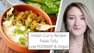 Indian Palak Tofu Curry Recipe 💚 Low FODMAP amp Vegan 💚 [upl. by Airlie8]