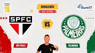 São Paulo x Palmeiras  AO VIVO  Campeonato Brasileiro 2024  Rádio Craque Neto [upl. by Valentina]